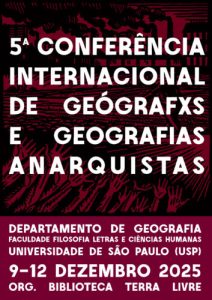 Entre os dias 09 e 12 de dezembro USP receberá 5ª Conferência Internacional de Geógrafxs e Geografias Anarquistas